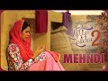 MEHANDI | Nikka Zaildar 2 | Sonam Bajwa, Ammy Virk | Latest Punjabi Songs