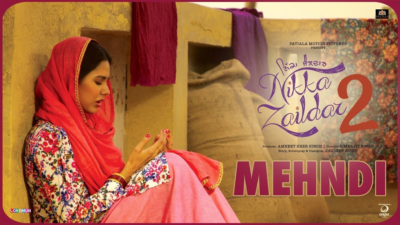 Mehandi Lyrics  | Nikka Zaildar 2 | Ammy Virk, Nirmal Rishi, Rana Ranbir, Sardar Sohi, Sonam Bajwa, Wamiqa Gabbi | Veet Baljit | Gurmeet Singh