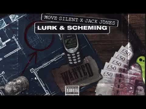 Move Silent x Jack Jones - Lurk & Scheming ( Prod By. Childs Play) [ AUDIO ]
