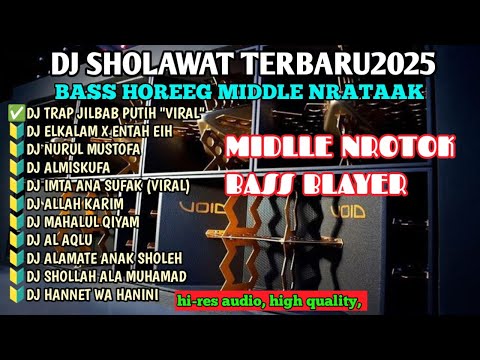 DJ SHOLAWAT TERBARU 2025 COCOK BUAT CEK SOUND HAJATAN FULL BASS BLIYUT