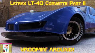 Latrax LT-40 Corvette Part II - Vroomin' Around