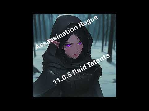 Assassination Rogue Raid Talent Guide - World of Warcraft: The War Within