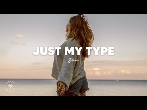 BLEM - Just My Type (Lyrics)