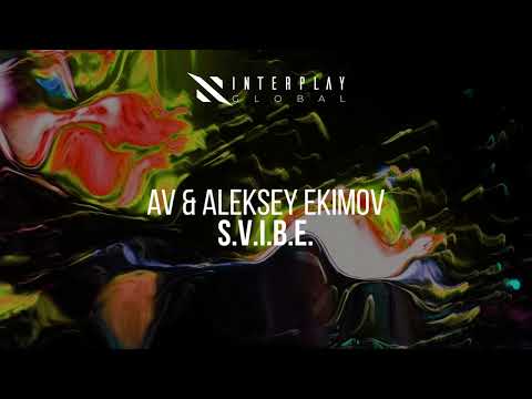 AV & Aleksey Ekimov - S.V.I.B.E. [Progressive Trance]