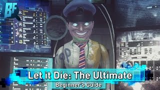 Let it Die: The ULTIMATE Beginners Guide