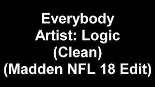 Logic - Everybody (Clean) (Madden NFL 18 Edit)