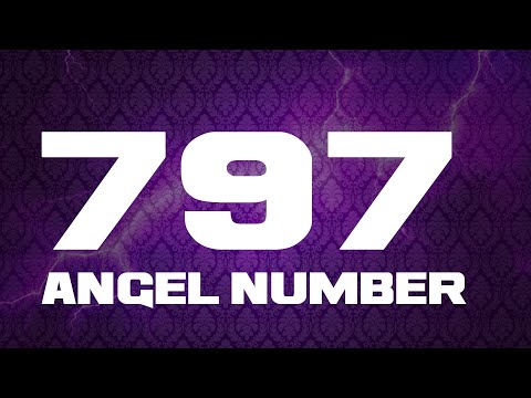 Angel Number 797 Quick