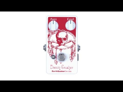 EarthQuaker Devices Dream Crusher Fuzz