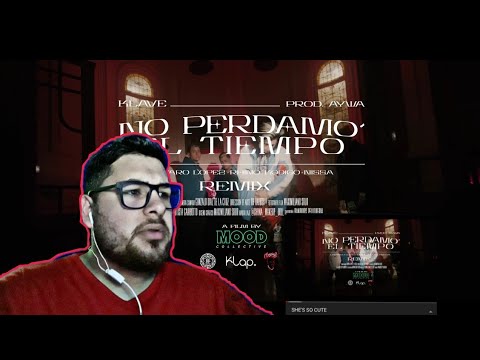 REACCIÓN A Klave , Rhino, Kodigo, Lautaro Lopez, Nissa - No Perdamo' el Tiempo Remix ⌚ (Prod. Aywa)