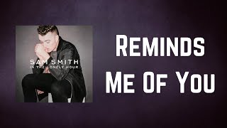 Sam Smith - Reminds Me Of You (Lyrics)