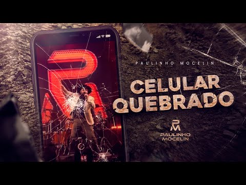Paulinho Mocelin - Celular Quebrado