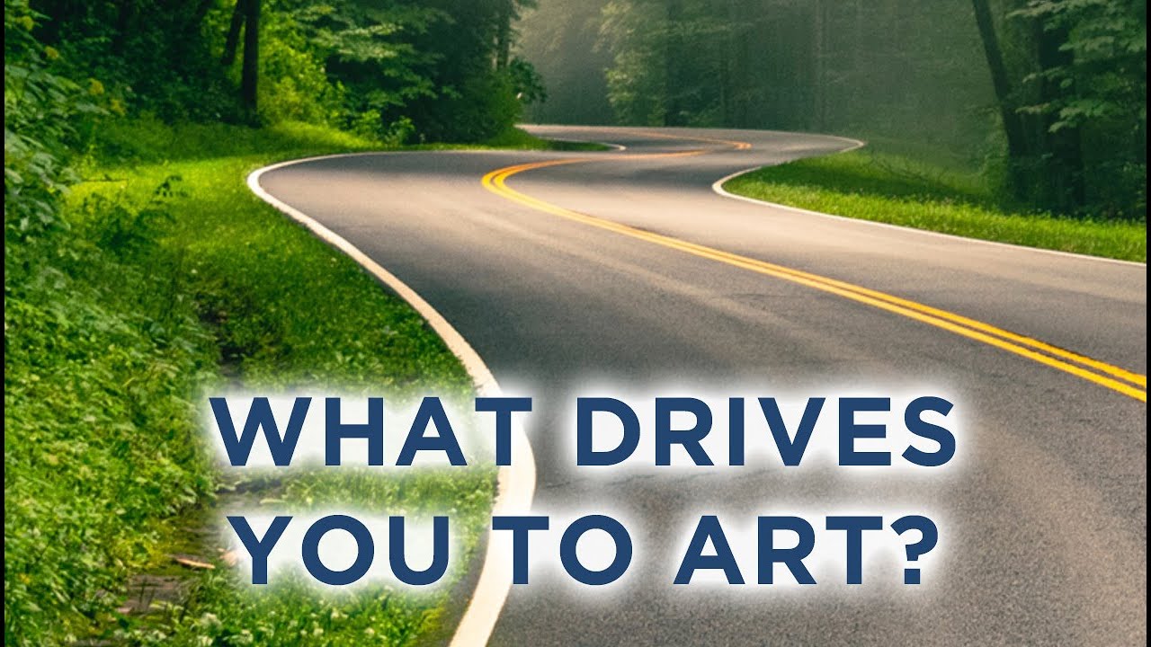 What drives you to art?