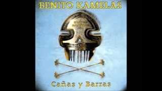 Benito Kamelas - Cañas y barras - Album completo