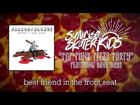 Sunrise Skater Kids - Pop Punk Pizza Party ft. Dave Days [Official Audio]