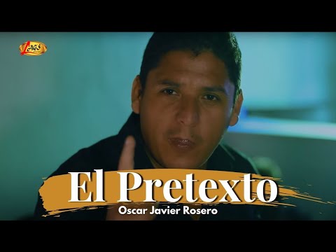 Oscar Javier Rosero - El Pretexto (Video Oficial) | Música Popular