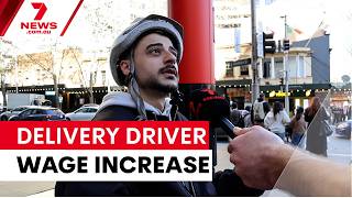 What do delivery drivers think of new minimum wage | 7NEWS