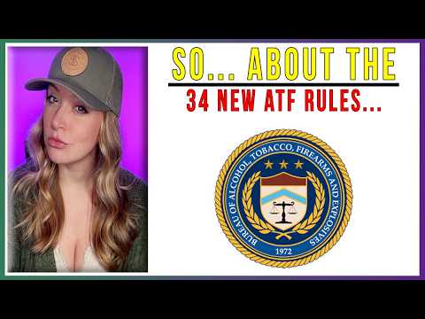 The ATF's 34 New Proposed Rules — A Power Grab or a Long Overdue Fix? Thumbnail