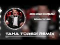 İbrahim Tatlıses - Dom Dom Kurşunu ( Taha Türedi Remix )