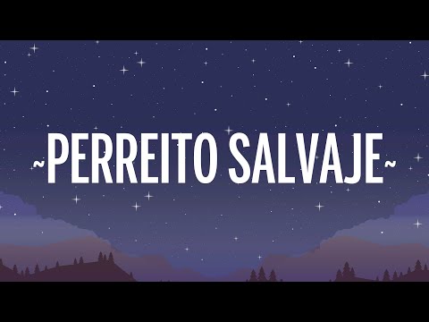 Emilia, Boza - Perreito Salvaje (Letra/Lyrics)