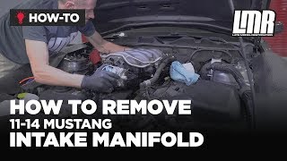How To Remove Your 2011-2014 Mustang GT Intake Manifold | Coyote Intake Removal