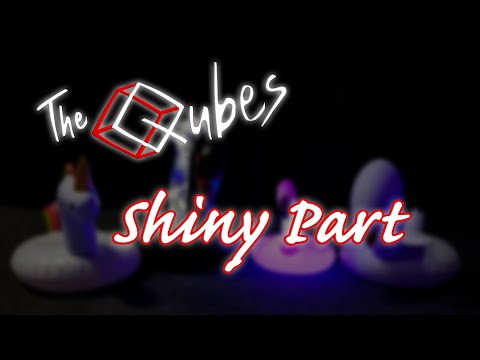 The Qubes - Shiny Part (Alternative Cut)