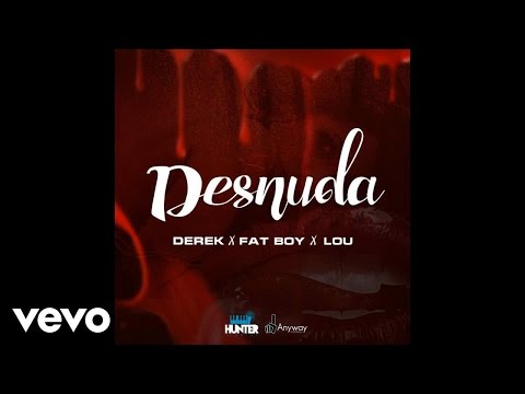 J TRONS & DEREK - DESNUDA (Audio) ft. Lou X Fatboy