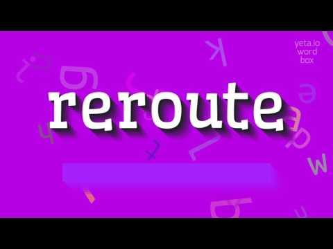 REROUTE - HOW TO PRONOUNCE IT? #reroute