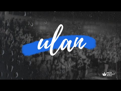 Ulan - Mega Harvest Music | Live (Tagalog praise and worship song)