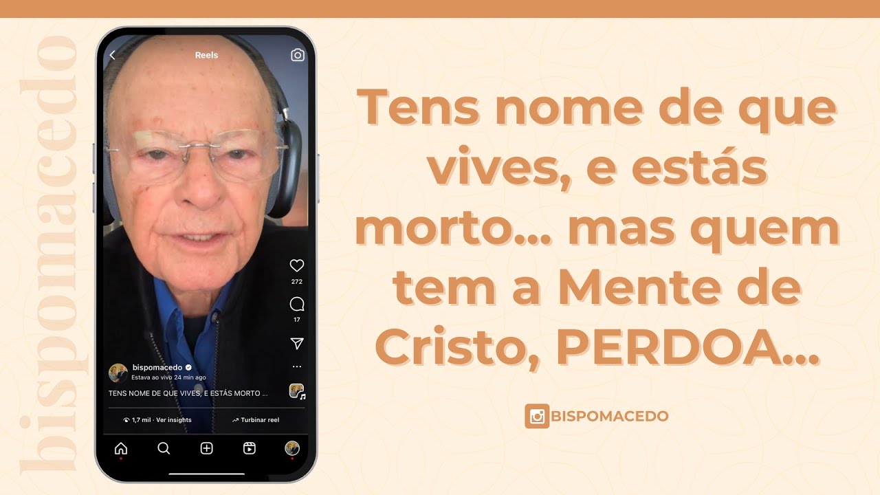 Tens nome de que vives, e estás morto... mas quem tem a Mente de Cristo, PERDOA... Meditação 06/03