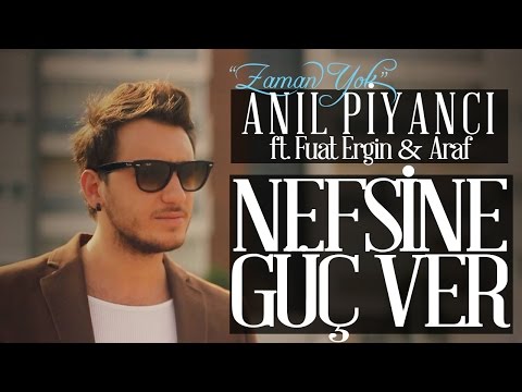 Anıl Piyancı Düet Fuat Ergin & Araf - Nefsine Güç Ver