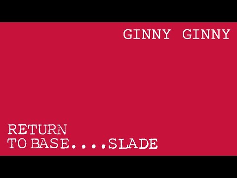 Ginny Ginny - Slade