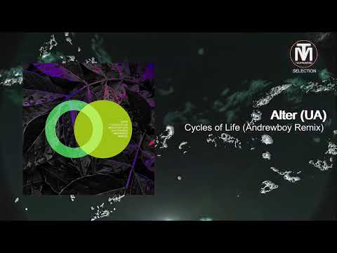 Alter (UA) – Cycles of Life (Andrewboy Remix) [Area Verde]