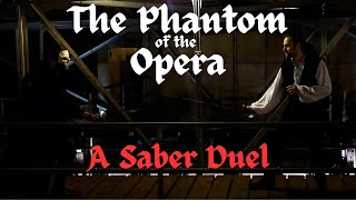 The Phantom of the Opera: a Saber Duel