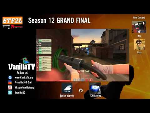 VanillaTV - Epsilon vs TCM - ETF2L Season 12 Grand Final - Arx and Beta - Snakewater [Map1]