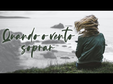 Quando O Vento Soprar (Sopra Espirito) - Banda Universos