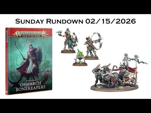 Ossiarch Bonereapers Arrive Quickly After the Last Two Tomes - Sunday Rundown 02/15/26