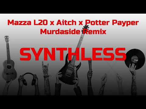 Mazza L20 x Aitch x Potter Payper - Murdaside Remix (Synthless, Synth and other backing track)