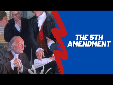 U.S. Constitution Series - The Fifth Amendment