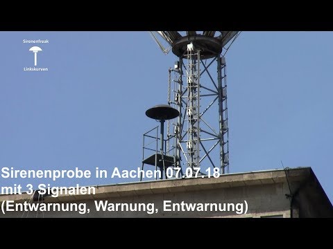 Sirenenprobe in Aachen 07.07.2018 mit 3 Signalen (Entwarnung, Warnung, Entwarnung)