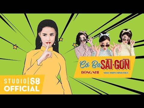 Cô Ba Sài Gòn - Đông Nhi | Official Lyric Video