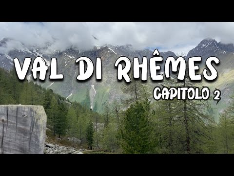 #19 ESCURSIONE in VALLE D’AOSTA. La Val di Rhêmes capitolo 2.