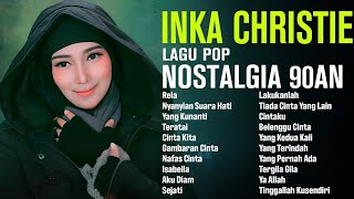 Download lagu Inka Christie Full Album Terbaik  -  The Best Of Inka Christie mp3