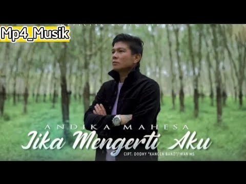 Andika Mahesa Kangen Band | Jika Mengerti Aku
