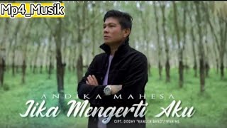 Download lagu Andika Mahesa Kangen Band | Jika Mengerti Aku mp3