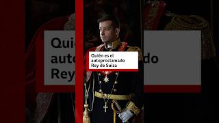 El autoproclamado rey de Suiza que creó un "imperio" con terrenos sin dueño | BBC Mundo
