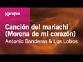 Canción Del Mariachi Antonio Banderas Los Lobos Karaoke Version KaraFun