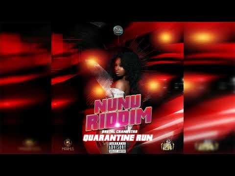 Brutal Crankstar - Quarantine Run - Explicit (Nunu Riddim)