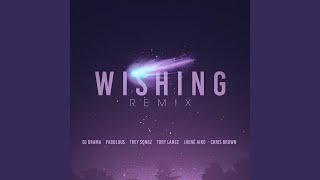 Wishing Remix (feat. Chris Brown, Fabolous, Trey Songz, Jhene Aiko & Tory Lanez)