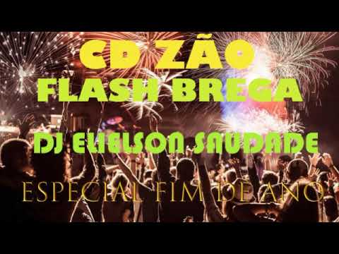 CDZÃO FLASH BREGA - DJ ELIELSON SAUDADE - ESPECIAL FIM DE ANO
