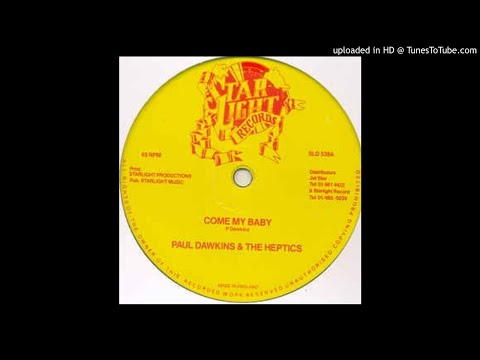 Paul Dawkins & The Heptics - Come My Baby